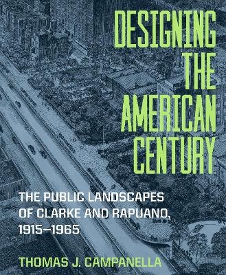 Designing the American Century - Thomas J. Campanella