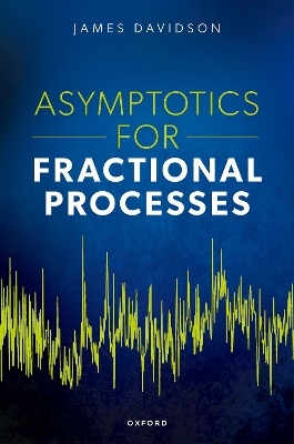 Asymptotics for Fractional Processes - James Davidson