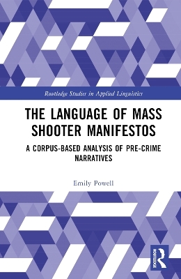 The Language of Mass Shooter Manifestos - Emily Powell