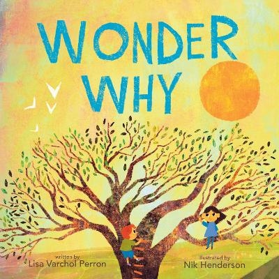 Wonder Why - Lisa Varchol Perron