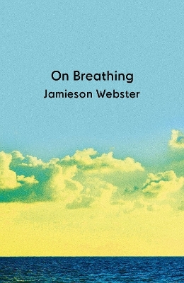 On Breathing - Jamieson Webster