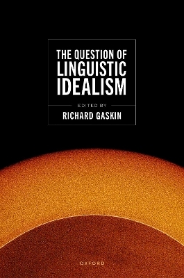 The Question of Linguistic Idealism - 