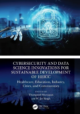 Cybersecurity and Data Science Innovations for Sustainable Development of HEICC - 