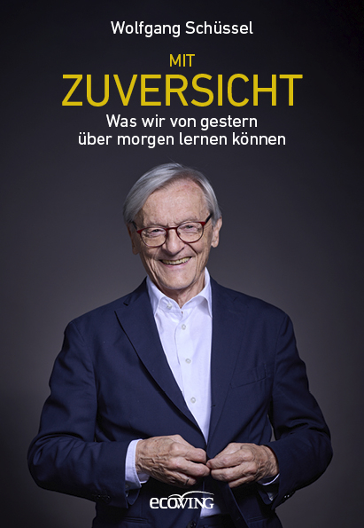 Mit Zuversicht - Wolfgang Schüssel