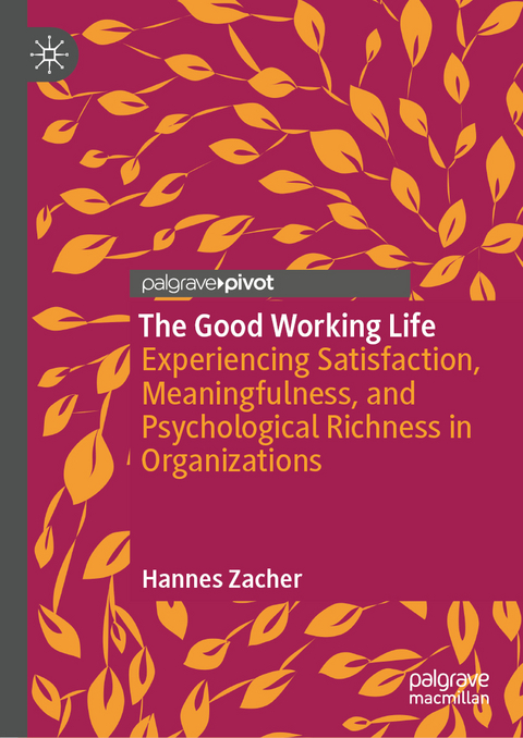 The Good Working Life - Hannes Zacher