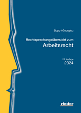 Rechtsprechungsübersicht zum Arbeitsrecht - Bopp, Peter; Georgiou, Christina