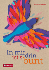 In mir drin ist’s bunt - Theresa Bodner