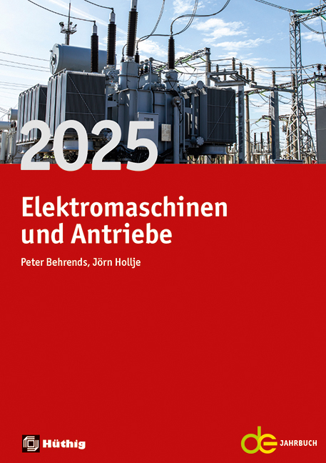 Jahrbuch für Elektromaschinenbau + Elektronik / Jahrbuch für Elektromaschinen und Antriebe 2025 - 