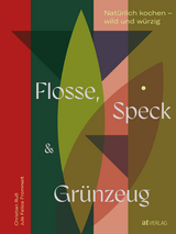 Flosse, Speck und Grünzeug - Christian Ruß