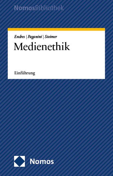 Medienethik - Susanna Endres, Claudia Paganini, Kristina A. Steimer