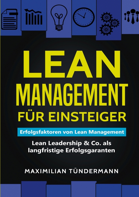 Lean Management für Einsteiger - Maximilian Tündermann