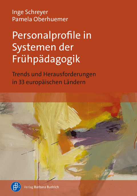 Personalprofile in Systemen der Frühpädagogik - Inge Schreyer, Pamela Oberhuemer