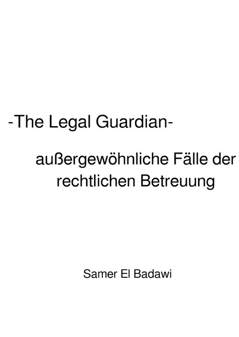 The Legal Guardian - Samer El Badawi