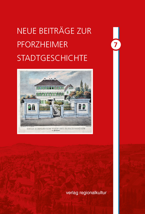 Neue Beiträge zur Pforzheimer Stadtgeschichte - Sonja Hillerich