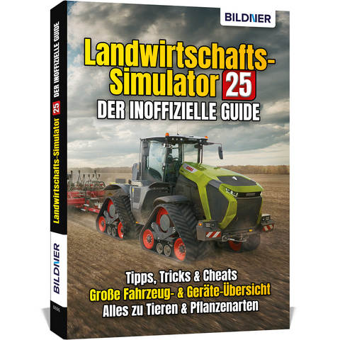 Landwirtschaftssimulator 25 - Der inoffizielle Guide - Andreas Zintzsch, Aaron Kübler, Anne-Sophie Hardouin