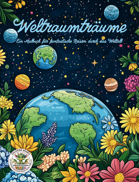 Weltraumträume - Ein Malbuch für fantastische Reisen durch das Weltall - Nanja Holland