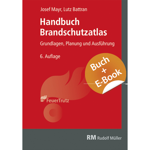 Handbuch Brandschutzatlas - mit E-Book - Josef Mayr, Lutz Battran