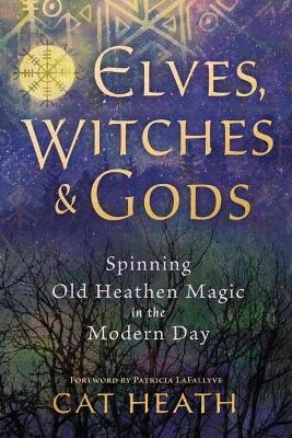 Elves, Witches and Gods - Cat Heath