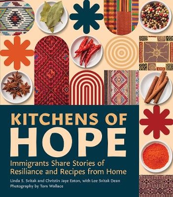 Kitchens of Hope - Linda S. Svitak, Christin Jaye Eaton