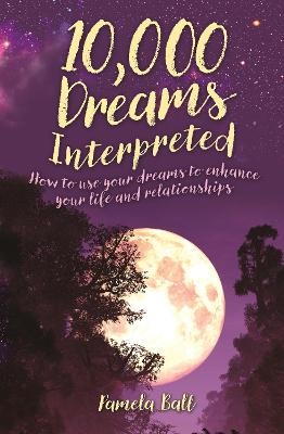 10,000 Dreams Interpreted - Pamela Ball