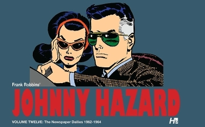 Johnny Hazard the complete dailies volume 12: 1962-1964 - Frank Robbins