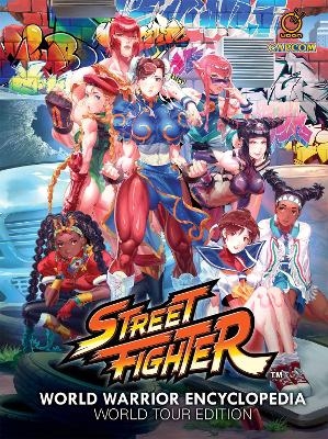 Street Fighter World Warrior Encyclopedia: World Tour Edition - Matt Moylan