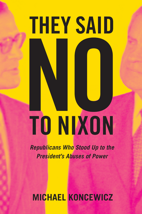 They Said No to Nixon - Michael Koncewicz