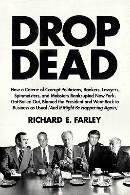 Drop Dead - Richard E. Farley