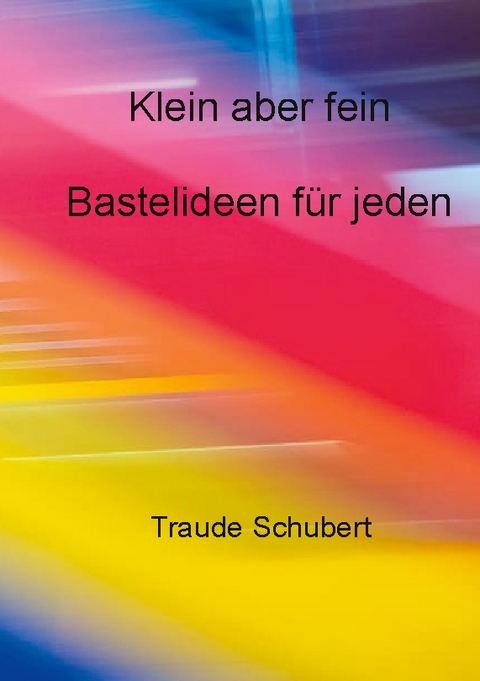 Klein aber fein - Traude Schubert