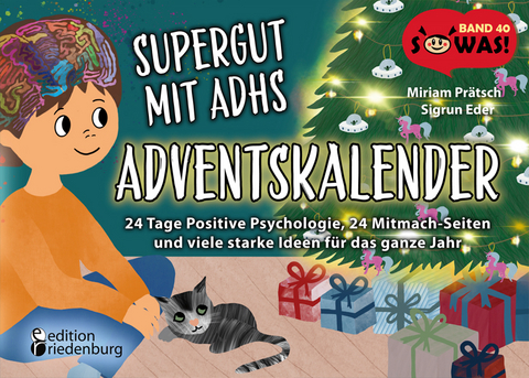 Supergut mit ADHS – Adventskalender: 24 Tage Positive Psychologie, 24 Mitmach-Seiten und viele starke Ideen für das ganze Jahr - Sigrun Eder