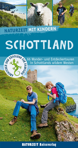 Naturzeit mit Kindern: Schottland - Hahn, Lena Marie; Holtkamp, Stefanie