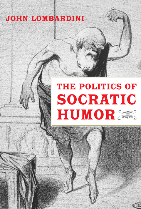 The Politics of Socratic Humor - John Lombardini