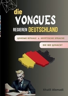 Die Vongues regieren Deutschland - khalil Alsmadi