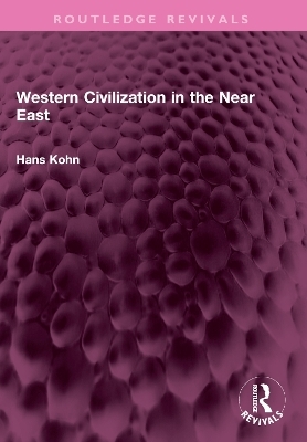 Western Civilization in the Near East - Hans Kohn