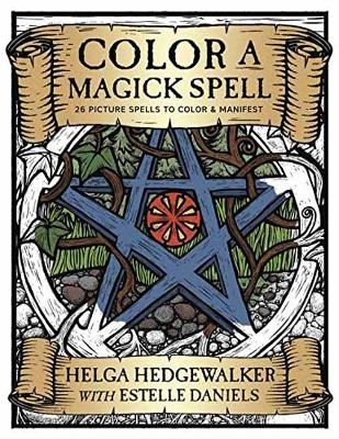 Color a Magick Spell - Helga Hedgewalker, Estelle Daniels