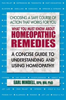 What You Must Know About Homeopathic Remedies - Earl L Mindell