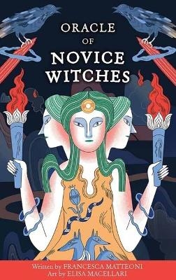 Oracle of Novice Witches - Francesca Matteoni, Elisa Macellari