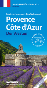 Entdeckertouren mit dem Wohnmobil Provence Cote d'Azur Der Westen - Gréus, Ralf