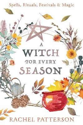 A Witch for Every Season - Rachel Patterson