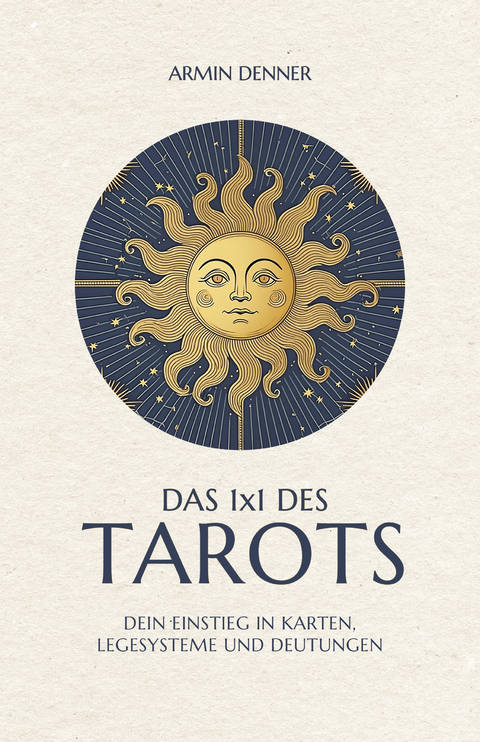 Das 1x1 des Tarots - Armin Denner