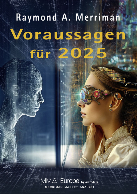 Voraussagen für 2025 - Raymond A. Merriman