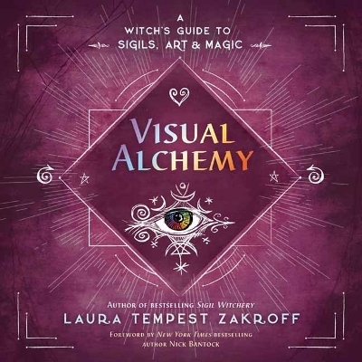 Visual Alchemy - Laura Tempest Zakroff, Nick Bantock