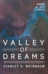 Valley of Dreams - Stanley G. Weinbaum