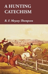 A Hunting Catechism - R. F. Meysey-Thompson