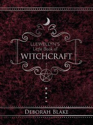 Llewellyn's Little Book of Witchcraft - Deborah Blake