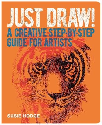 Just Draw! - Susie Hodge