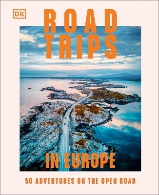 Road Trips in Europe -  DK Travel