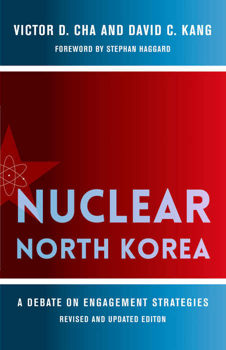 Nuclear North Korea - Victor Cha, David Kang