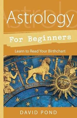 Astrology for Beginners - David Pond