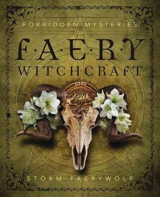 Forbidden Mysteries of Faery Witchcraft - Storm Faerywolf